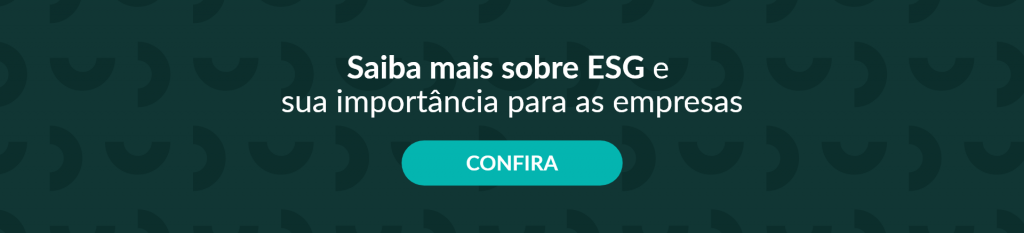 banner verde, dizendo "saiba mais sobre ESG e sua importância para as empresas" e logo abaixo um botão verde claro, com letras brancas dizendo "confira"