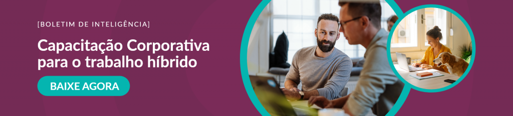 banner roxo, com os dizeres boletim de inteligência capacitação corporativa para o trabalho híbrido, ao lado uma imagem de dois profissionais, num ambiente residencial, olhando para a tela de um notebook e, em um ambiente de escritório, uma profissional também olhando para a tela, abaixo um botão verde que diz "baixe agora"