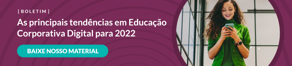 banner roxo com os dizeres "boletim, as principais tendências em educação corporativa digital para 2022, baixe nosso material"