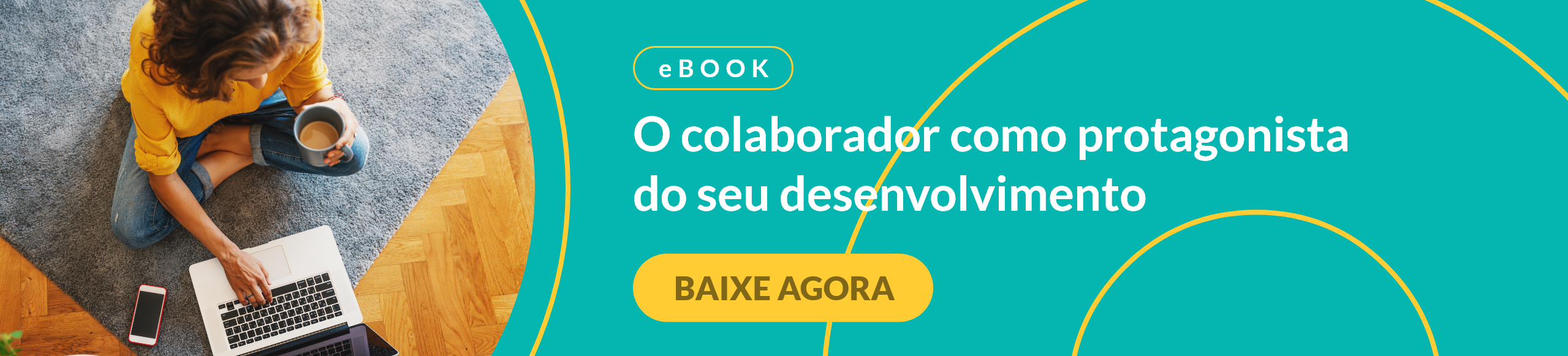banner verde com os dizeres "ebook, o colaborador como protagonista do seu desenvolvimento, baixe agora"