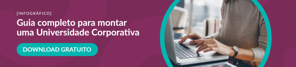 banner roxo, com as mãos de uma pessoa à direita, teclando em um notebook, e à esquerda os dizeres "infográfico, guia completo para montar uma universidade corporativa, baixe agora"