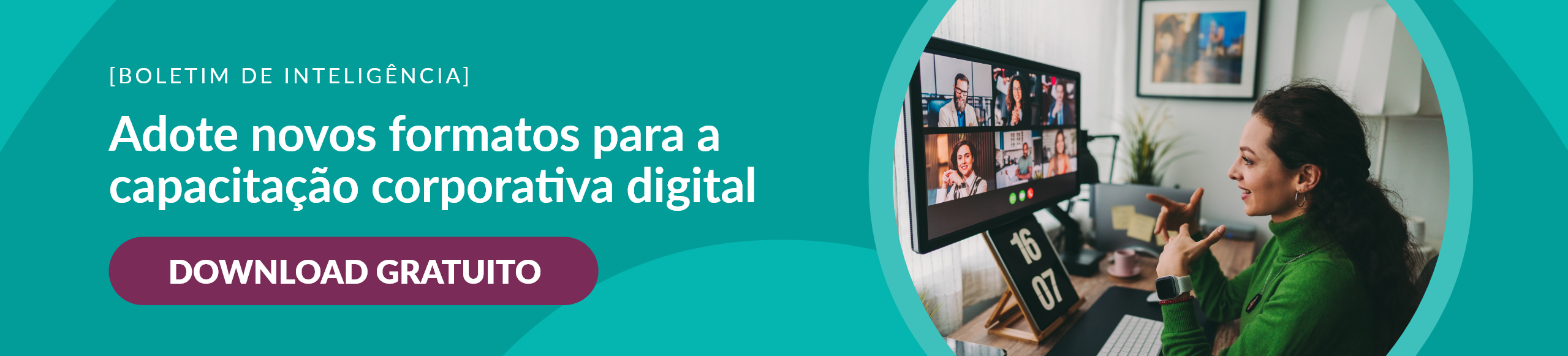 banner verde com os dizeres "boletim de inteligência, adote novos formatos para a capacitação corporativa digital, download gratuito"