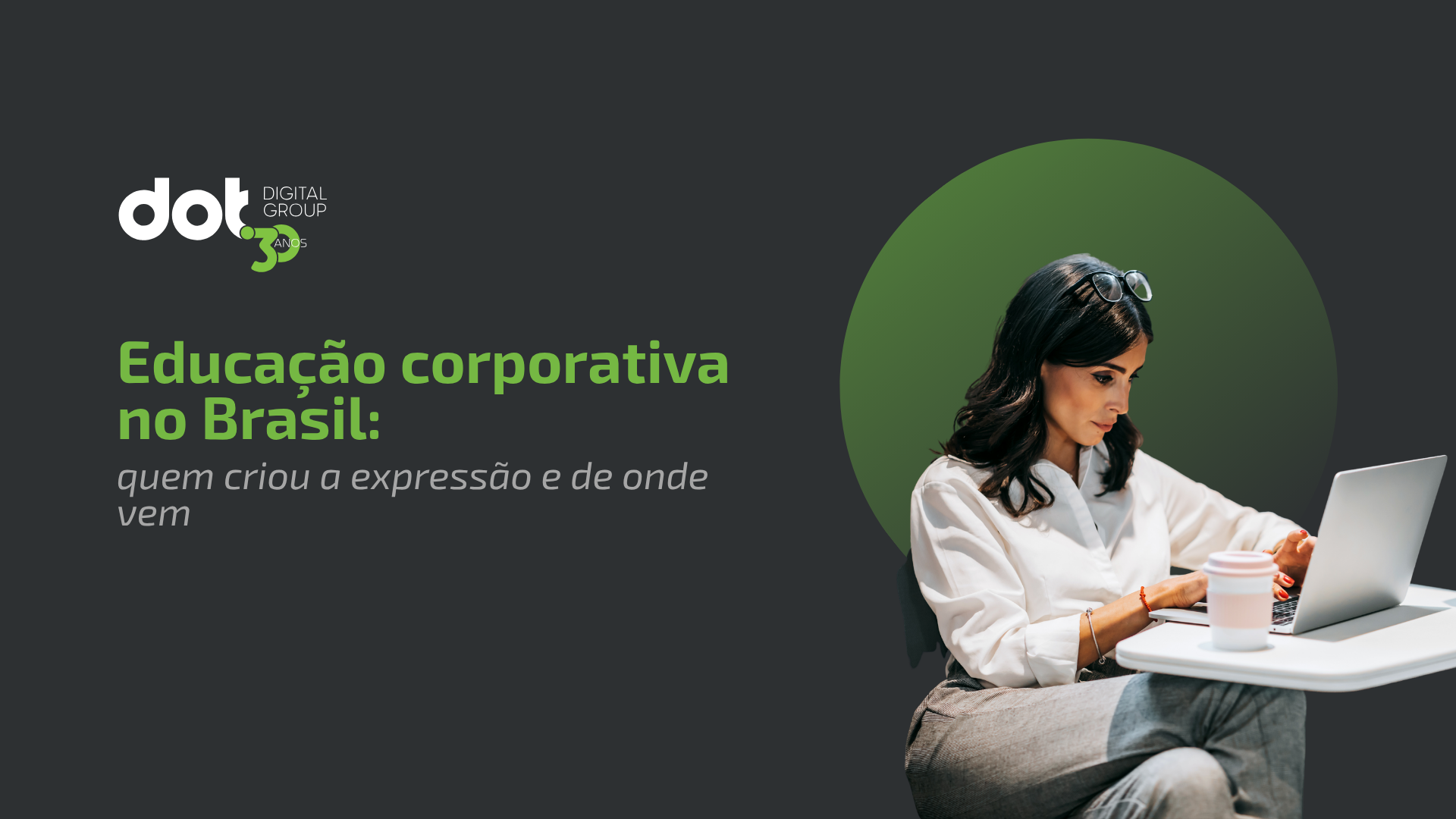 Educação corporativa no Brasil: quem criou a expressão e de onde vem